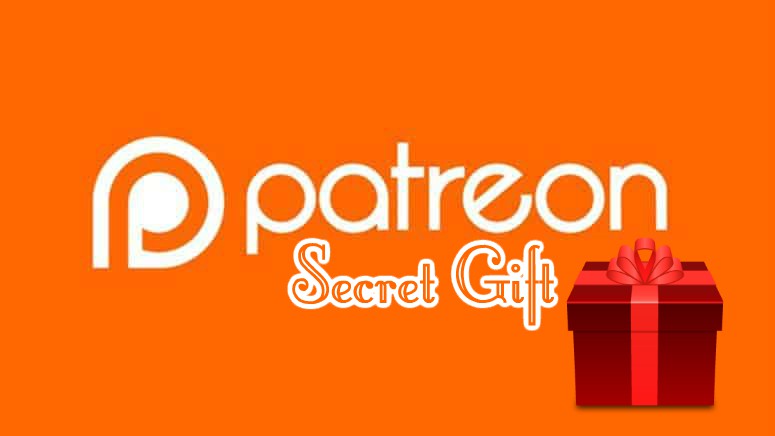 Patreon Secret Gift