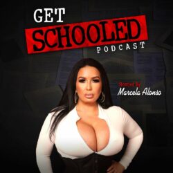 Get Schooled Podcast Marcela Alonso